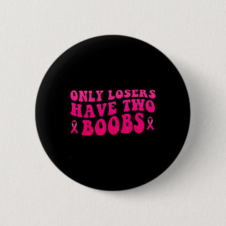Breast Cancer Awareness Funny Mastectomy  6 Cm Round Badge