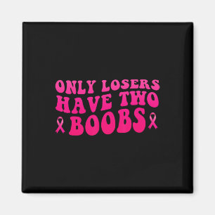 Breast Cancer Awareness Funny Mastectomy Magnet