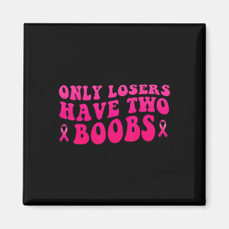 Breast Cancer Awareness Funny Mastectomy  Magnet