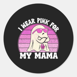 Breast Cancer Awareness Ghost I Wear Pink For My M Classic Round Sticker