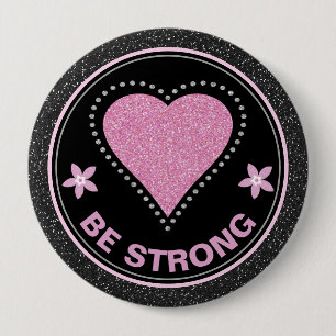 Breast Cancer Awareness Heart Be Strong 10 Cm Round Badge