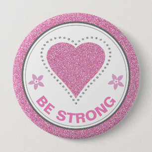 Breast Cancer Awareness Heart Be Strong 10 Cm Round Badge