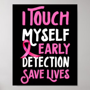 Breast Cancer Awareness I Touch Myself Pink Ribbon Poster