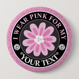 Breast Cancer Awareness I wear Pink For 10 Cm Round Badge