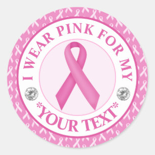 Breast Cancer Awareness I wear Pink For Classic Round Sticker