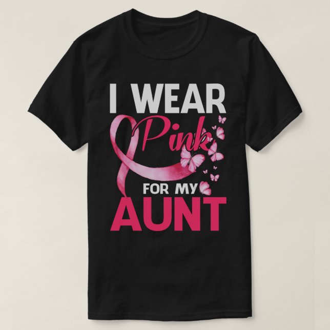 Breast Cancer Awareness I Wear Pink For My AUNT T-Shirt (Design Front)