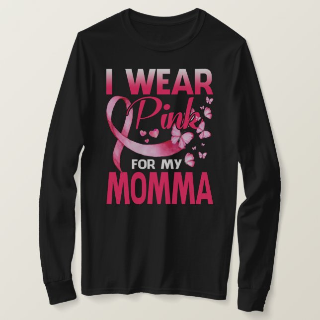 Breast Cancer Awareness I Wear Pink For My MOMM T-Shirt (Design Front)