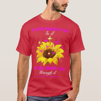Breast Cancer Awareness If God Brings You To It Wa T-Shirt