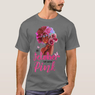 Breast Cancer Awareness In October We Wear Pink Bl T-Shirt