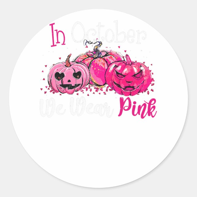 Breast Cancer Awareness In October We Wear Pink Pu Classic Round Sticker (Front)