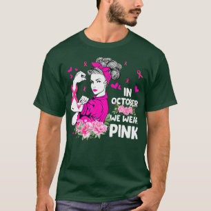 Breast Cancer Awareness In October We Wear Pink St T-Shirt