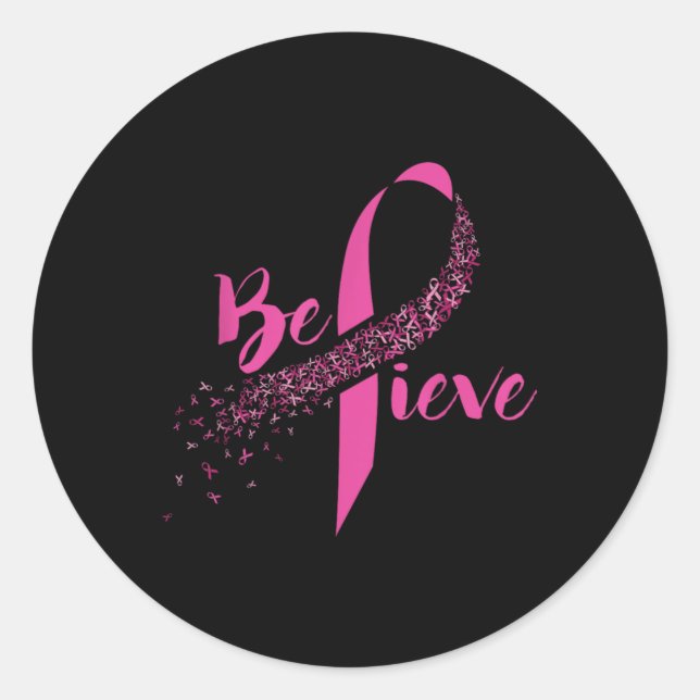 Breast Cancer Awareness Insrational Believe  Classic Round Sticker (Front)