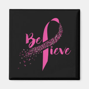 Breast Cancer Awareness Insrational Believe Magnet