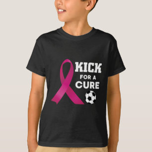 Breast Cancer Awareness Kick For A Cure Soccer T-Shirt