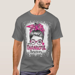 Breast Cancer Awareness Messy Bun Mum One Thankful T-Shirt