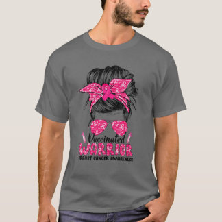 Breast Cancer Awareness Messy Bun Warrior Vaccinat T-Shirt