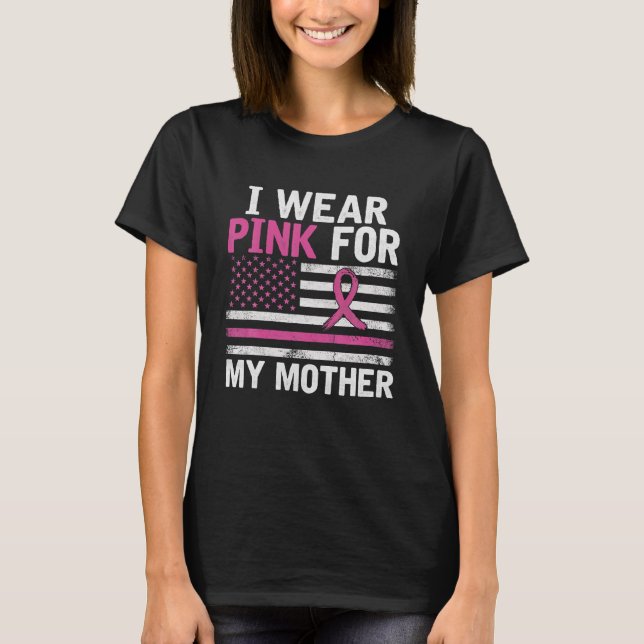 Breast Cancer Awareness Month Cute I Wear Pink For T-Shirt (Front)