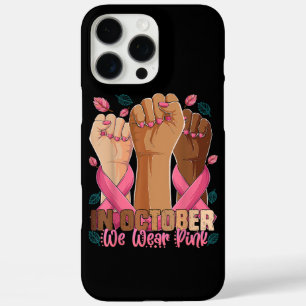 Breast Cancer Awareness Month In October We Wear P iPhone 16 Pro Max Case