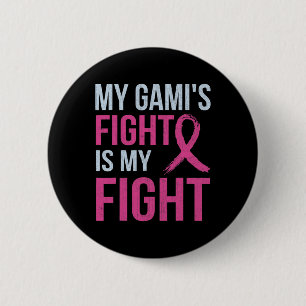 Breast Cancer Awareness Month My Gami's Fight Is M 6 Cm Round Badge