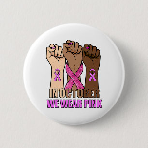Breast Cancer Awareness Month Womens Pink Fist Rai 6 Cm Round Badge