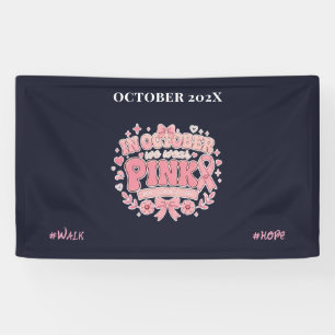 Breast Cancer Awareness / October We Wear Pink Banner