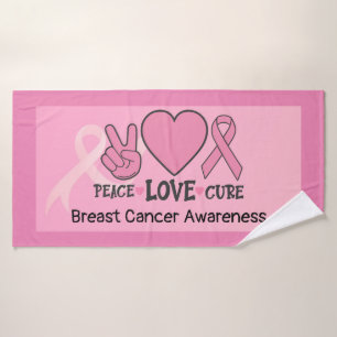 Breast Cancer Awareness Peace Love Cure Pink Bath Towel