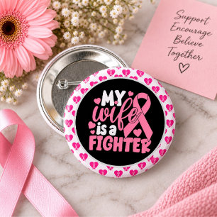 Breast Cancer Awareness  Pink My wife is a fighter 6 Cm Round Badge