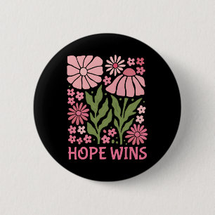 Breast Cancer Awareness Quote Hope Wins 6 Cm Round Badge