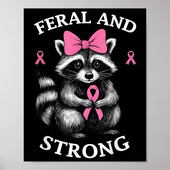 Breast Cancer Awareness Racoon Feral And Strong  Poster (Front)