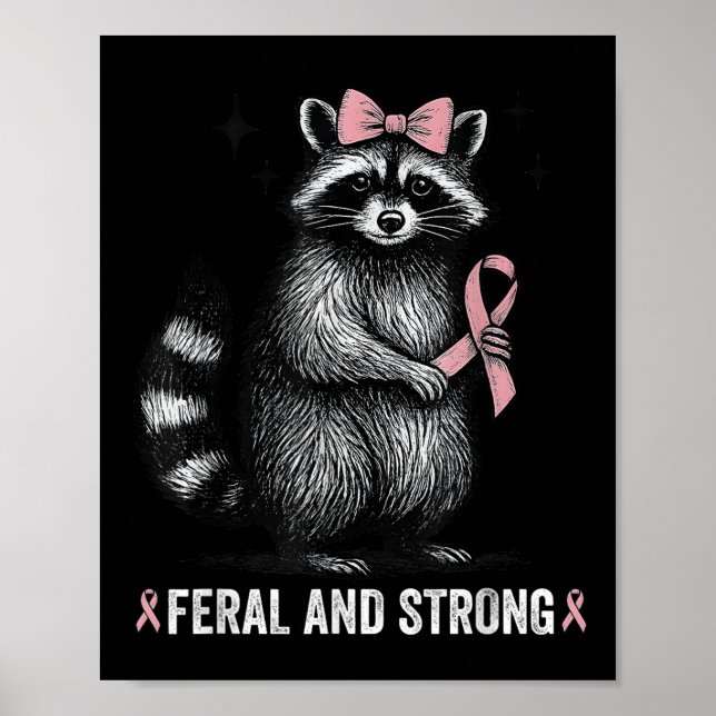 Breast Cancer Awareness Racoon Feral And Strong _ Poster (Front)