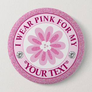 Breast Cancer Awareness Ribbon I wear Pink for 10 Cm Round Badge