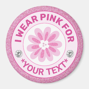 Breast Cancer Awareness Ribbon I wear Pink for Magnet