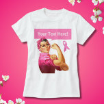 Breast Cancer awareness Rosie the Riveter pink T-Shirt<br><div class="desc">Personalised and customisable Rosie the Riveter pink ribbon t-shirt with custom text.</div>