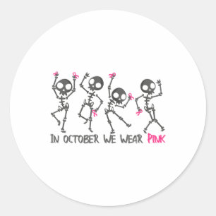 Breast Cancer Awareness Skeleton October We Wear P Classic Round Sticker