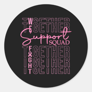 Breast Cancer Awareness Support Squad Fight Classic Round Sticker