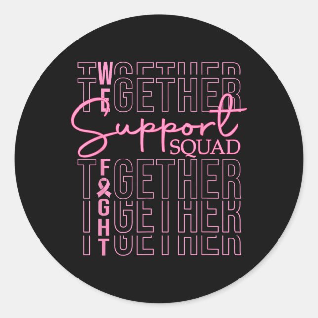 Breast Cancer Awareness Support Squad Fight Classic Round Sticker (Front)