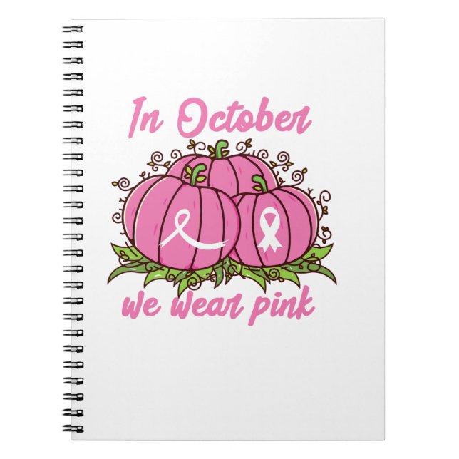 Breast Cancer Awareness Tee October Wear Pink Than Notebook (Front)