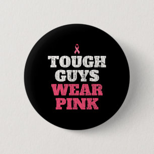 Breast Cancer Awareness Tough Guys Wear Pink 1  6 Cm Round Badge
