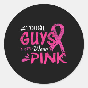 Breast Cancer Awareness Tough Guys Wear Pink  Classic Round Sticker