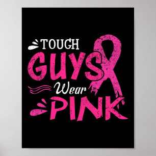 Breast Cancer Awareness Tough Guys Wear Pink Poster