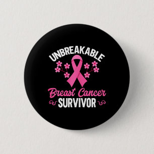 Breast cancer Awareness Unbreakable Breast Cancer  6 Cm Round Badge