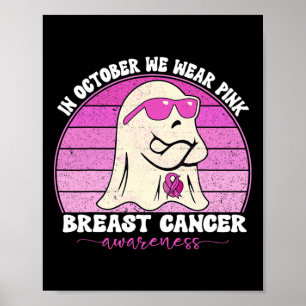 Breast Cancer Awareness We Wear Pink Ribbon Ghost Poster