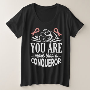 BREAST CANCER AWARENESS-YOU'RE MORE THAN CONQUEROR PLUS SIZE T-Shirt