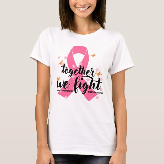 Breast Cancer Awearness Month Together we fight T-Shirt (Front)