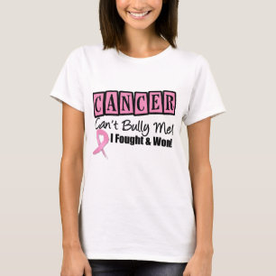Breast Cancer Can't Bully Me - I Fought and I Won T-Shirt