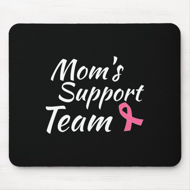 Breast Cancer Design Moms Support Team Awareness M Mouse Pad (Front)