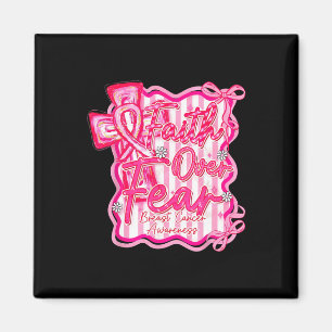 Breast Cancer Faith Over Fear Coquette Magnet