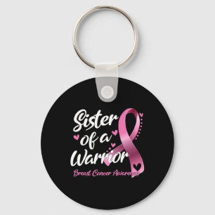 Breast Cancer Fighter Awareness Sister Of A Warrio Key Ring