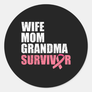 Breast Cancer Fighter Women Shirt Wife Mum Grandma Classic Round Sticker