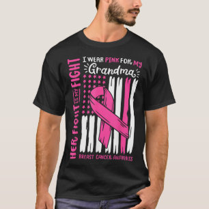 Breast Cancer Flag Wear Pink For Grandma Her Fight T-Shirt